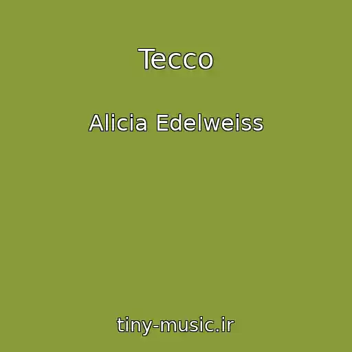 کاور آهنگ Tecco از Alicia Edelweiss