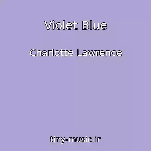 کاور آهنگ Violet Blue از Charlotte Lawrence