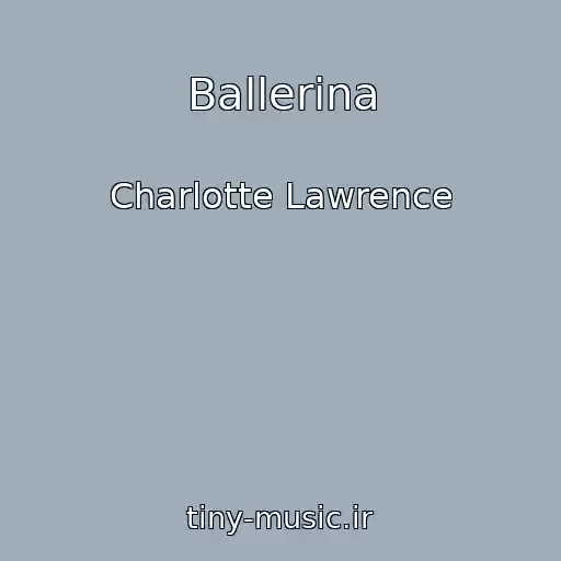 کاور آهنگ Ballerina از Charlotte Lawrence