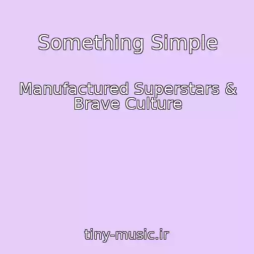 کاور آهنگ Something Simple از Manufactured Superstars & Brave Culture