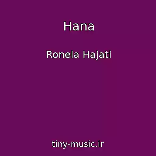 کاور آهنگ Hana از Ronela Hajati