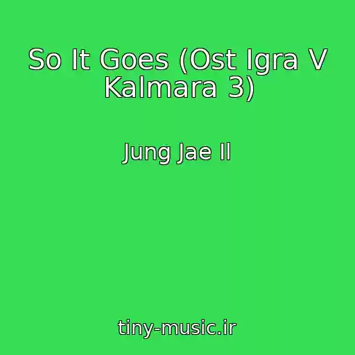 کاور آهنگ So It Goes (Ost Igra V Kalmara 3) از Jung Jae Il