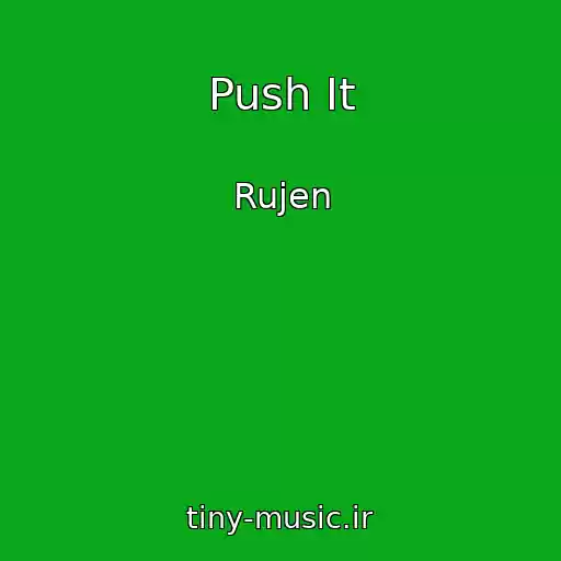 کاور آهنگ Push It از Rujen