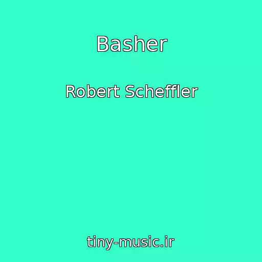 کاور آهنگ Basher از Robert Scheffler