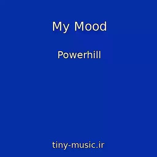 کاور آهنگ My Mood از Powerhill
