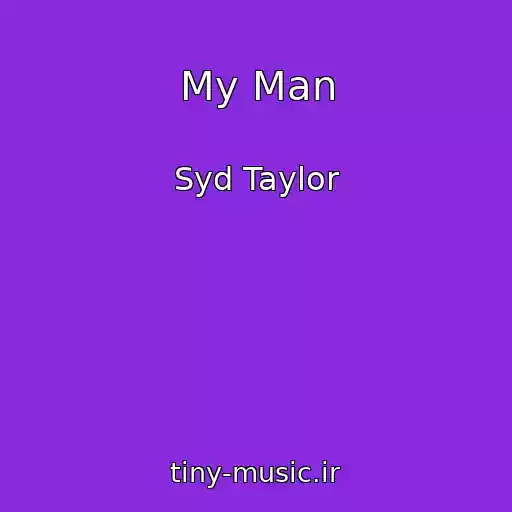 کاور آهنگ My Man از Syd Taylor