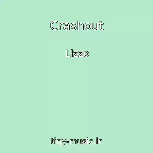 کاور آهنگ Crashout از Lizzo