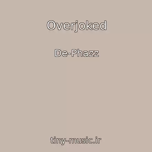 کاور آهنگ Overjoked از De-Phazz