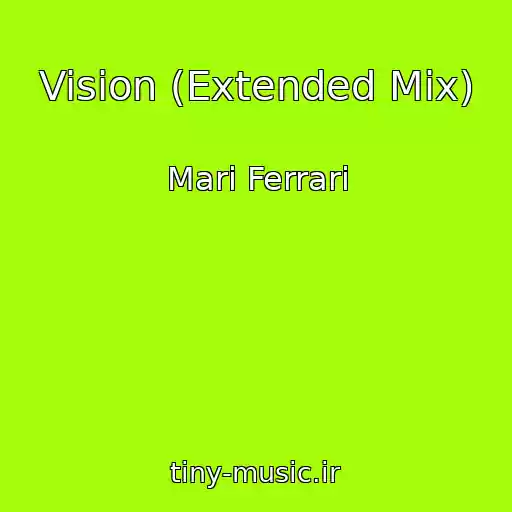 کاور آهنگ Vision (Extended Mix) از Mari Ferrari