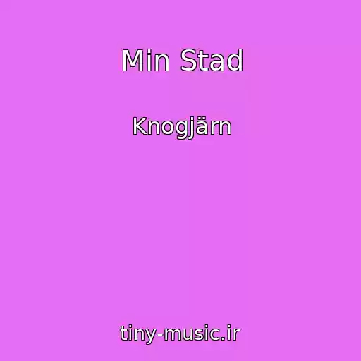کاور آهنگ Min Stad از Knogjärn