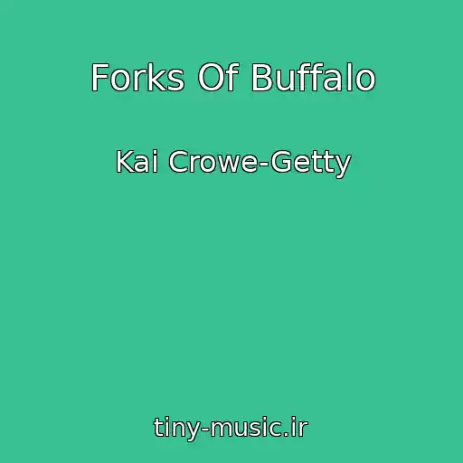 کاور آهنگ Forks Of Buffalo از Kai Crowe-Getty