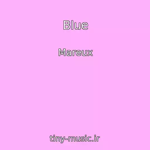 کاور آهنگ Blue از Mareux