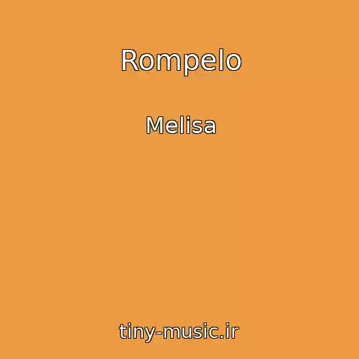 کاور آهنگ Rompelo از Melisa