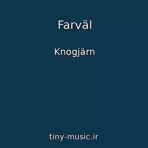 کاور آهنگ Farväl از Knogjärn