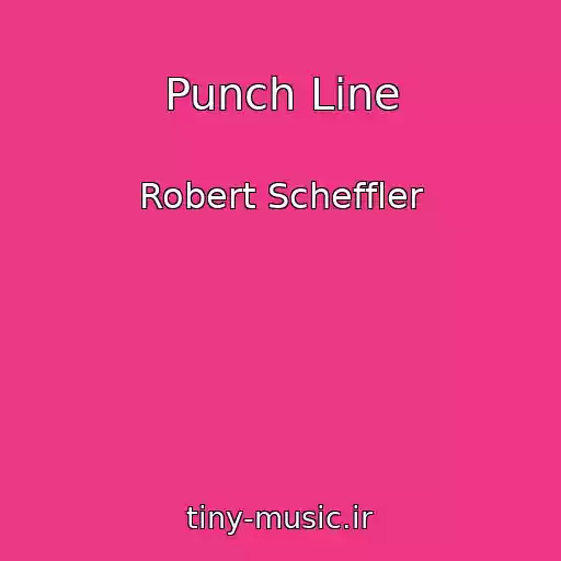 کاور آهنگ Punch Line از Robert Scheffler