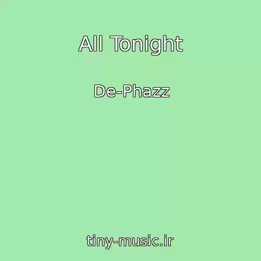 کاور آهنگ All Tonight از De-Phazz