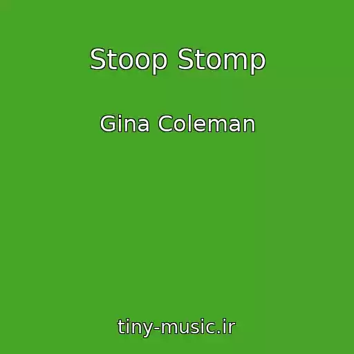 کاور آهنگ Stoop Stomp از Gina Coleman