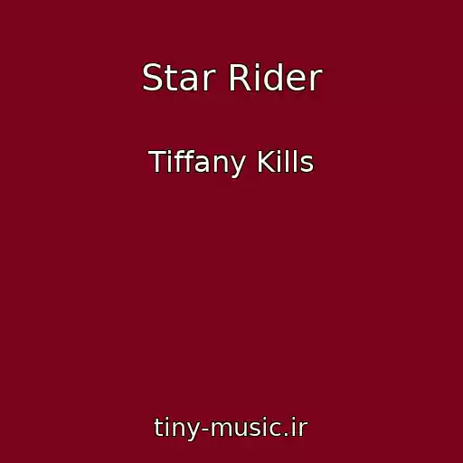 کاور آهنگ Star Rider از Tiffany Kills