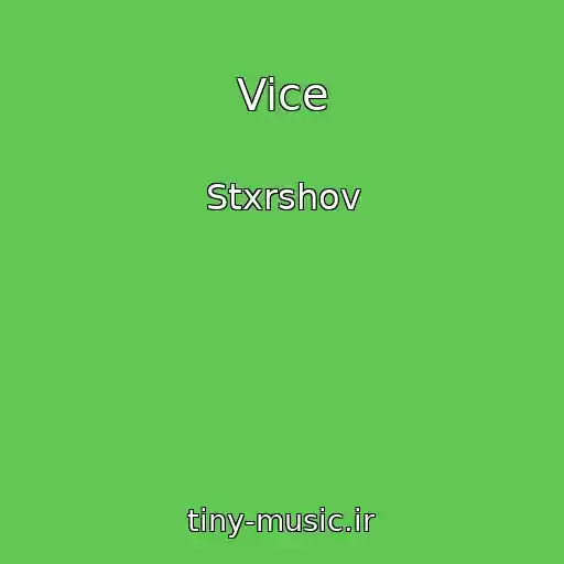 کاور آهنگ Vice از Stxrshov