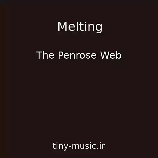 کاور آهنگ Melting از The Penrose Web