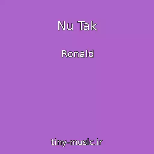 کاور آهنگ Nu Tak از Ronald