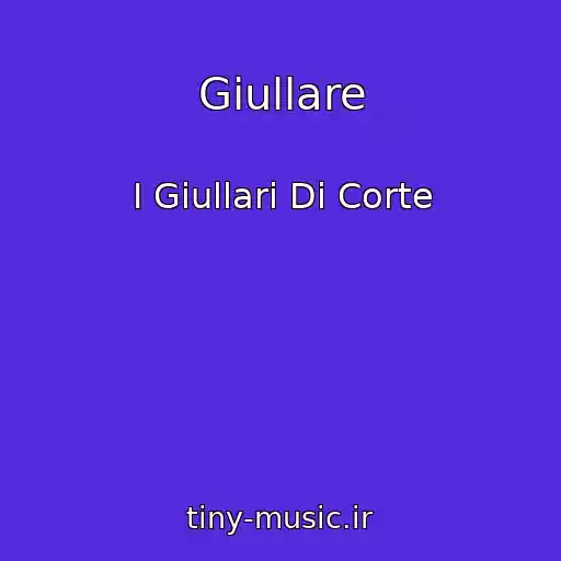 کاور آهنگ Giullare از I Giullari Di Corte