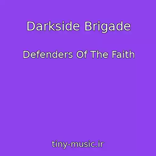 کاور آهنگ Darkside Brigade از Defenders Of The Faith