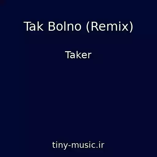 کاور آهنگ Tak Bolno (Remix) از Taker