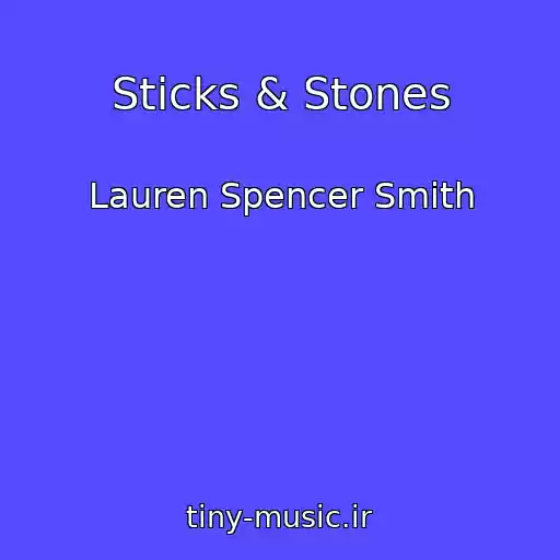 کاور آهنگ Sticks & Stones از Lauren Spencer Smith