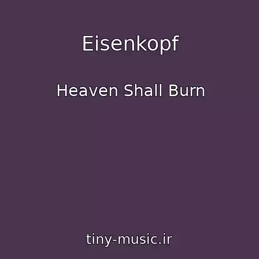 کاور آهنگ Eisenkopf از Heaven Shall Burn