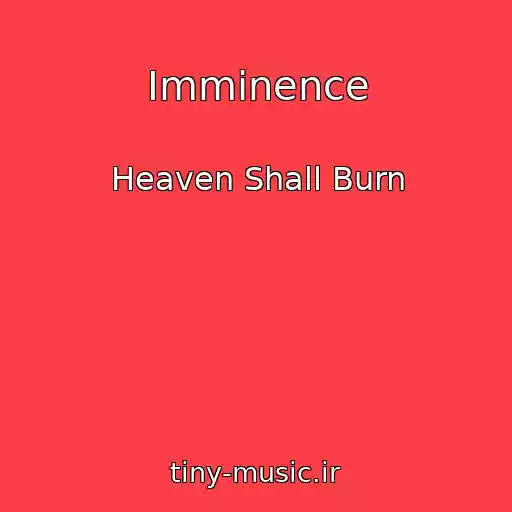 کاور آهنگ Imminence از Heaven Shall Burn