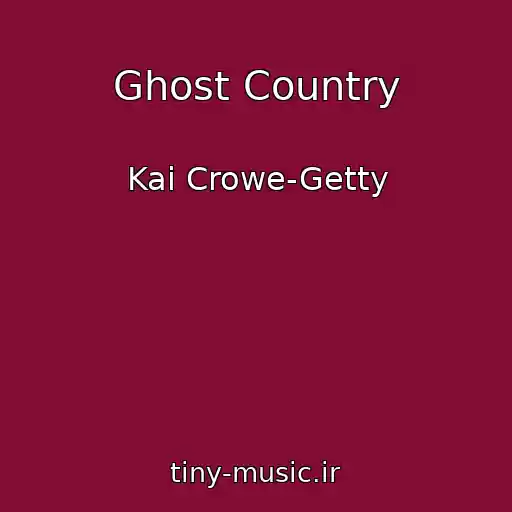 کاور آهنگ Ghost Country از Kai Crowe-Getty