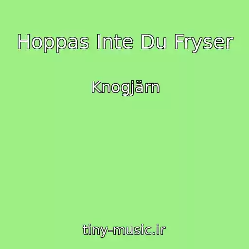 کاور آهنگ Hoppas Inte Du Fryser از Knogjärn