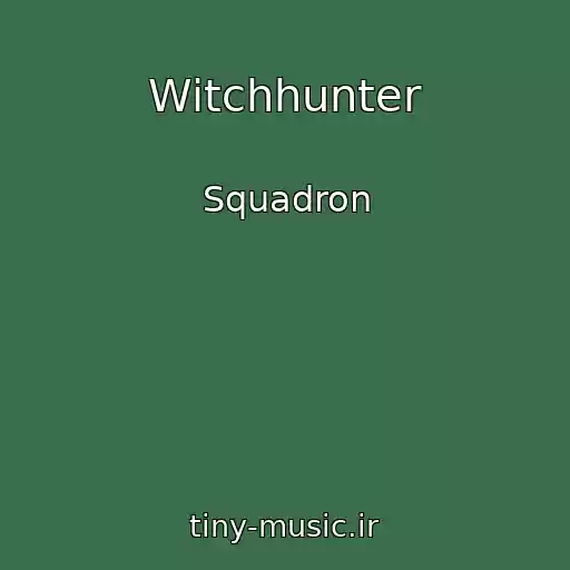 کاور آهنگ Witchhunter از Squadron