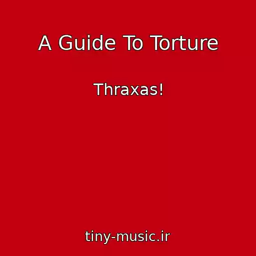 کاور آهنگ A Guide To Torture از Thraxas!
