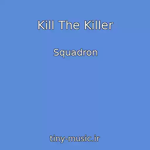 کاور آهنگ Kill The Killer از Squadron