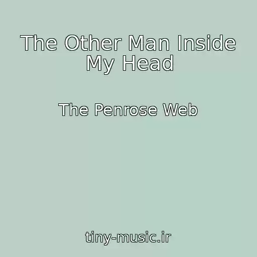 کاور آهنگ The Other Man Inside My Head از The Penrose Web