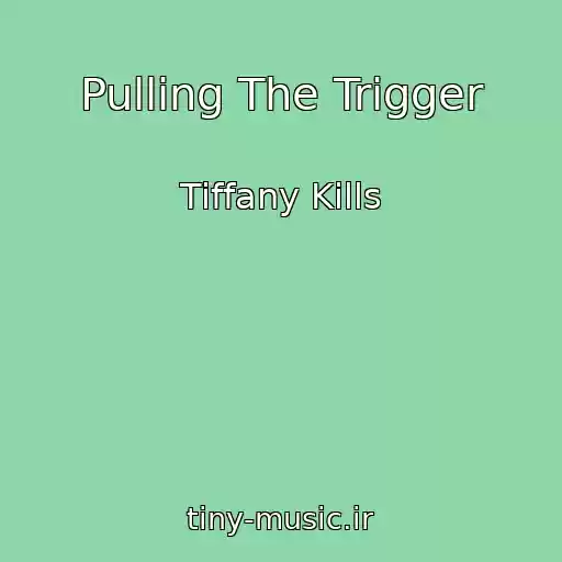 کاور آهنگ Pulling The Trigger از Tiffany Kills