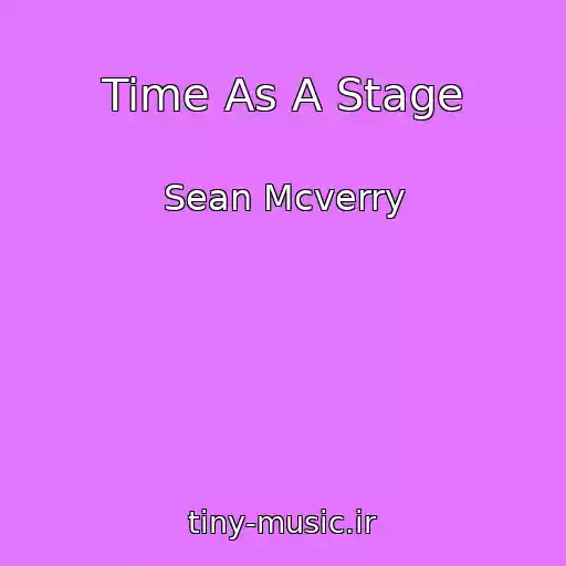 کاور آهنگ Time As A Stage از Sean Mcverry