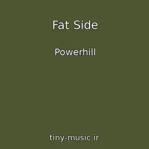 کاور آهنگ Fat Side از Powerhill