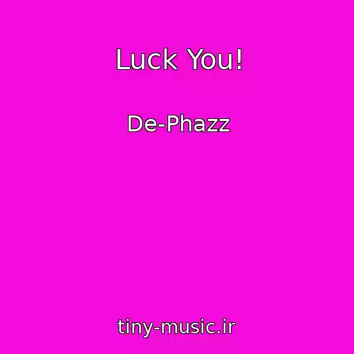 کاور آهنگ Luck You! از De-Phazz