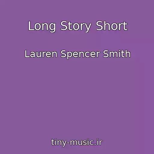 کاور آهنگ Long Story Short از Lauren Spencer Smith