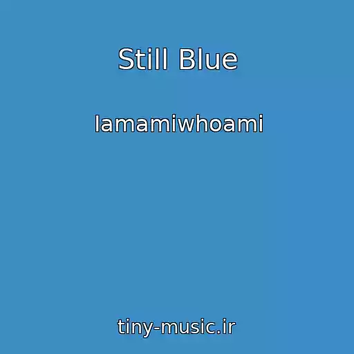 کاور آهنگ Still Blue از Iamamiwhoami
