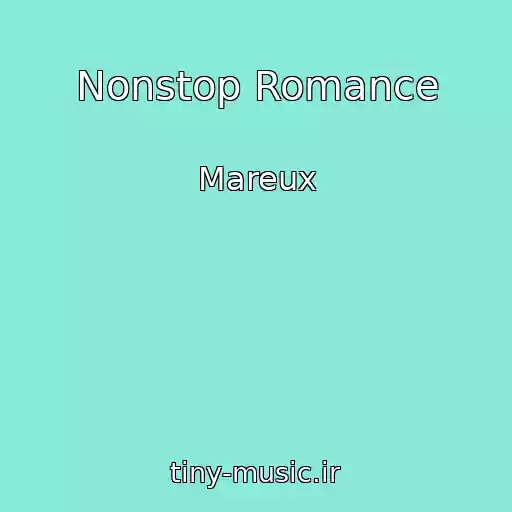 کاور آهنگ Nonstop Romance از Mareux