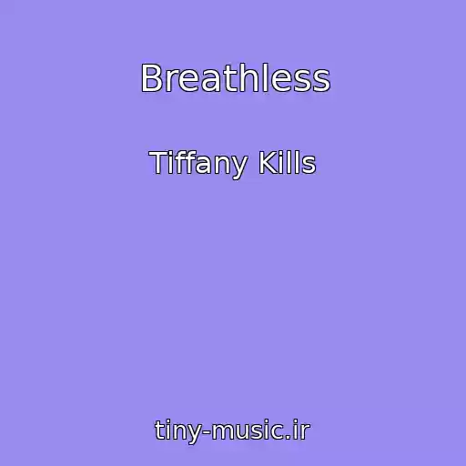 کاور آهنگ Breathless از Tiffany Kills