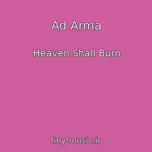 کاور آهنگ Ad Arma از Heaven Shall Burn