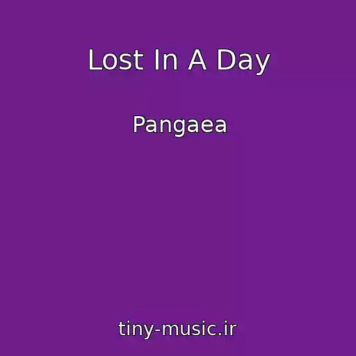 کاور آهنگ Lost In A Day از Pangaea