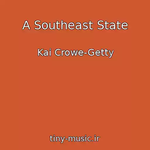 کاور آهنگ A Southeast State از Kai Crowe-Getty