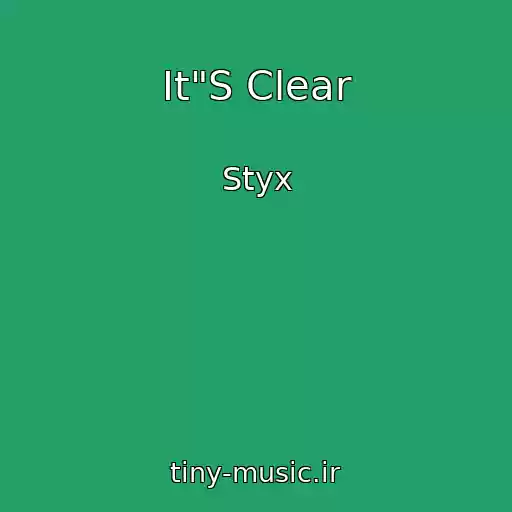 کاور آهنگ It"S Clear از Styx