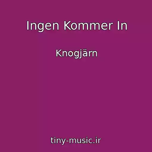 کاور آهنگ Ingen Kommer In از Knogjärn